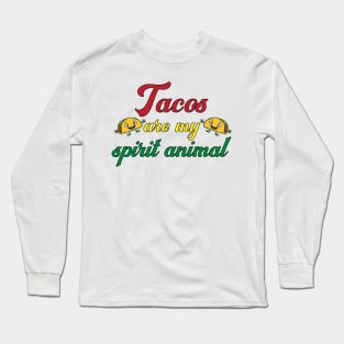 Tacos are my spirit animal Long Sleeve T-Shirt
